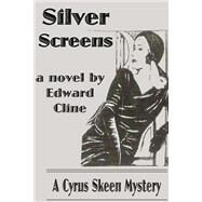 Silver Screens by Cline, Edward, 9781508772019