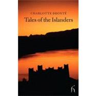 Tales of the Islanders by Bront, Charlotte, 9781843912019