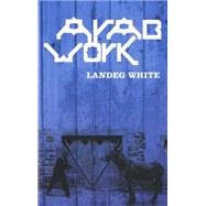 Arab Work by White, Landeg, 9781905762019