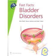 Fast Facts Bladder Disorders by Slack, Alex, 9781905832019