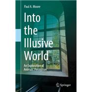 Into the Illusive World by Moore, Paul A., 9783030202019