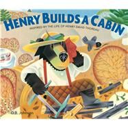 Henry Builds a Cabin by Johnson, D. B., 9780358112020