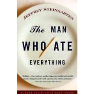 The Man Who Ate Everything by STEINGARTEN, JEFFREY, 9780375702020