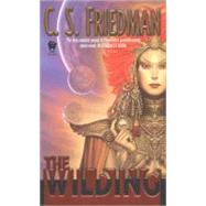 The Wilding by Friedman, C.S., 9780756402020