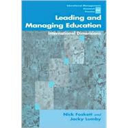 Leading and Managing Education : International Dimensions by Nick Foskett, 9780761972020