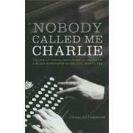 Nobody Called Me Charlie by Preston, Charles, 9781583672020