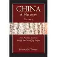 China: A History, Volume 1 by Tanner, Harold M., 9781603842020