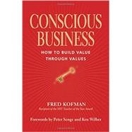 Conscious Business by Kofman, Fred; Senge, Peter; Wilber, Ken, 9781622032020