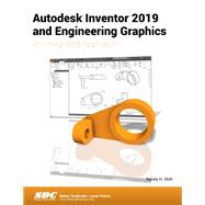 Autodesk Inventor 2019 and Engineering Graphics by Shih, Randy, 9781630572020