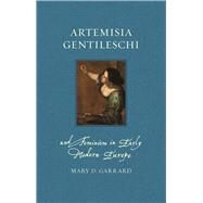 Artemisia Gentileschi and Feminism in Early Modern Europe by Garrard, Mary D., 9781789142020