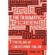 The Traumatic Screen by Joy, Stuart, 9781789382020