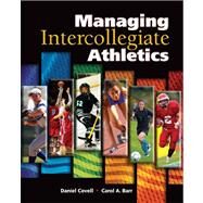 Managing Intercollegiate Athletics by Covell, 9781934432020