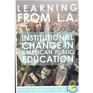Learning from L.A. by Kerchner, Charles Taylor; Menefee-Libey, David J.; Mulifinger, Laura Steen; Clayton, Stephanie E., 9781934742020