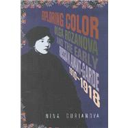 Exploring Color: Olga Rozanova and the Early Russian Avant-Garde 1910-1918 by Gurianova,Nina, 9789057012020