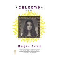 Soledad A Novel by Cruz, Angie, 9780743212021