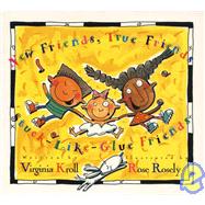 New Friends, True Friends, Stuck-like-glue Friends by Kroll, Virginia, 9780802852021
