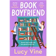 Book Boyfriend The brand new charming and hilarious romcom from bestselling author by Vine, Lucy, 9781398532021