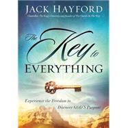 The Key to Everything by Hayford, Jack W., 9781629982021