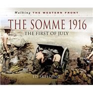 The Somme 1916 by Skelding, Ed, 9781781592021