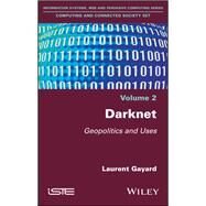 Darknet Geopolitics and Uses by Gayard, Laurent, 9781786302021