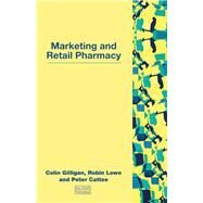Marketing and Retail Pharmacy by Gilligan,Colin, 9781857752021