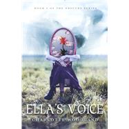 Ella's Voice Book 4 Of The Obscure Series by Woodland, Charlotte, 9798350992021