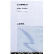 Athanasius by Anatolios,Khaled, 9780415202022