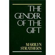 The Gender of the Gift by Strathern, Marilyn, 9780520072022
