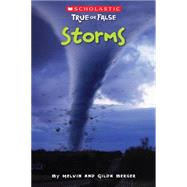 Storms (Scholastic True or False #7) by Berger, Melvin; Berger, Gilda, 9780545202022