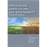 Population, Agriculture, and Biodiversity by Gustafson, J. Perry; Raven, Peter H.; Ehrlich, Paul R., 9780826222022