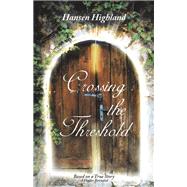Crossing the Threshold by Highland, Hansen, 9781504372022