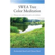 SWEA Tree Color Meditation by Rasheedah Sharif; Chinue Sharif, 9781977222022