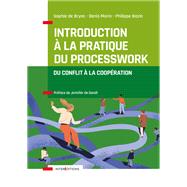 Introduction  la pratique du Processwork by Sophie de Bryas; Denis Morin; Philippe Bazin, 9782729622022