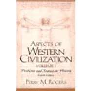 Aspects of Western Civilization : Problems and Sources in History by Rogers, Perry M., 9780130832023