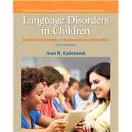 Language Disorders in Children Fundamental Concepts of Assessment and Intervention by Kaderavek, Joan N., 9780133352023