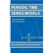 Periodic Time Series Models by Franses, Philip Hans; Paap, Richard, 9780199242023