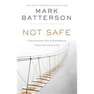Not Safe by Batterson, Mark, 9780310632023