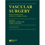 Vascular Surgery Basic Science and Clinical Correlations by White, Rodney A.; Hollier, Larry H., 9781405122023