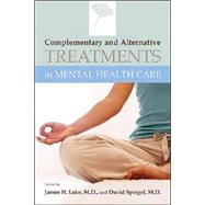 Complementary and Alternative Treatments in Mental Health by Lake, James H., 9781585622023