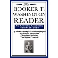 The Booker T. Washington Reader, An African American Heritage Book by WASHINGTON BOOKER T, 9781604592023