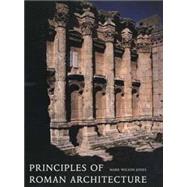 Principles of Roman Architecture by Mark Wilson Jones, 9780300102024