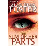 The Sum of Her Parts by FOSTER, ALAN DEAN, 9780345512024