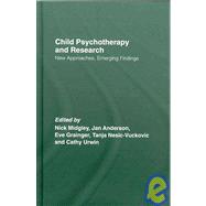 Child Psychotherapy and Research: New Approaches, Emerging Findings by Midgley; Nick, 9780415422024