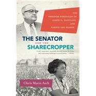 The Senator and the Sharecropper by Asch, Chris Myers, 9780807872024