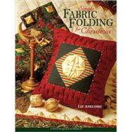 Simple Fabric Folding for Christmas by Aneloski, Liz, 9781571202024