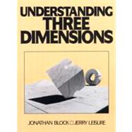 Understanding Three Dimensions by Block, Jonathan; Leisure, Jerry, 9780139372025