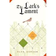 The Lark's Lament A Fools' Guild Mystery by Gordon, Alan, 9780312382025