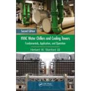 HVAC Water Chillers and Cooling Towers: Fundamentals, Application, and Operation, Second Edition by Stanford III; Herbert W., 9781439862025