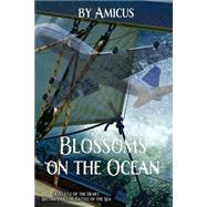 Blossoms on the Ocean by Amicus; Nelligar, Moira; Cappel, Linda; Grant, Jo, 9781505262025