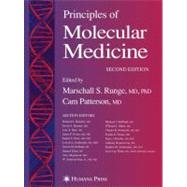 Principles of Molecular Medicine by Runge, Marschall S.; Patterson, Cam; McKusick, Victor A., 9781588292025